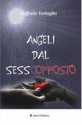 Libro "Angeli dal sesso opposto" di Raffaele Vertaglia
