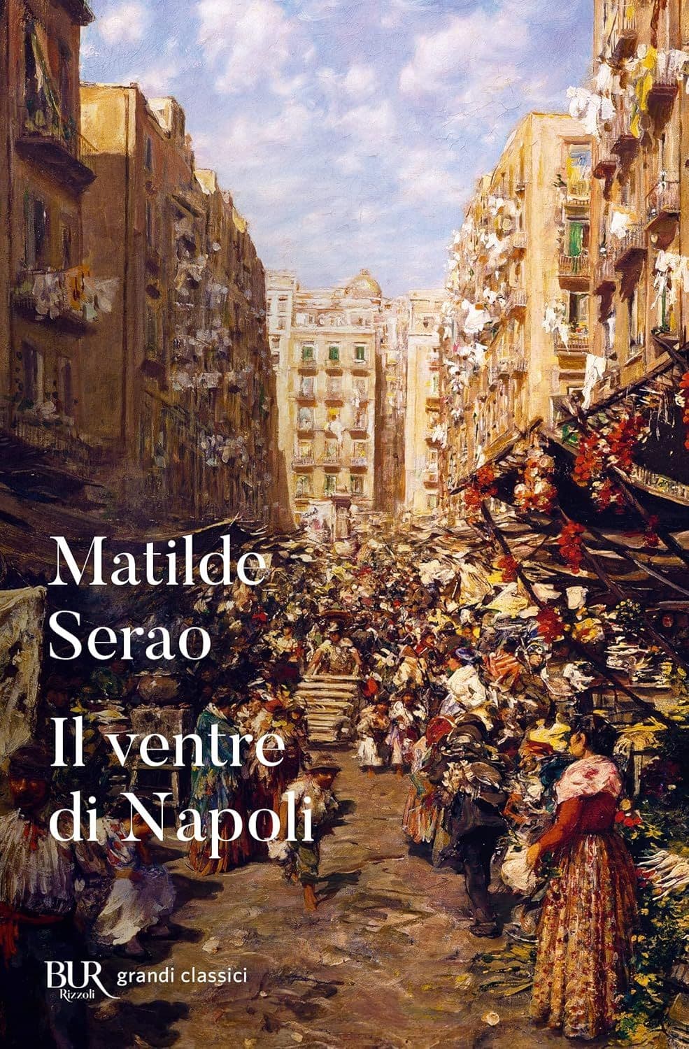 Libro "Il ventre di Napoli" di Matilde Serao Libro "Il ventre di Napoli" di Matilde Serao