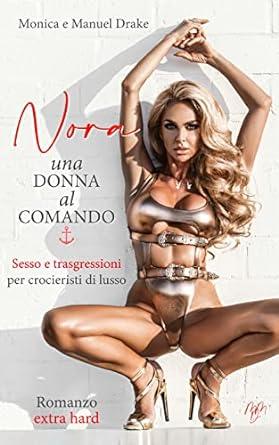 Libro "Nora: una donna al comando" di Monica e Manuel Drake