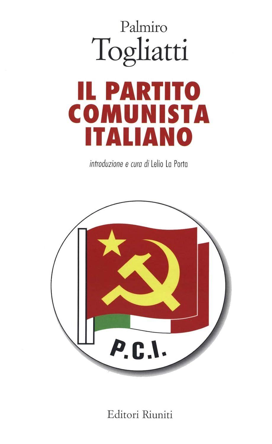 Libro "Il Partito Comunista Italiano" di Palmiro Togliatti