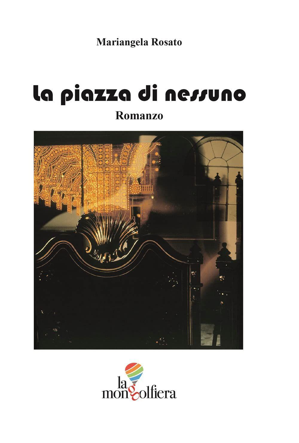 Libro "La piazza di nessuno" di Mariangela Rosato