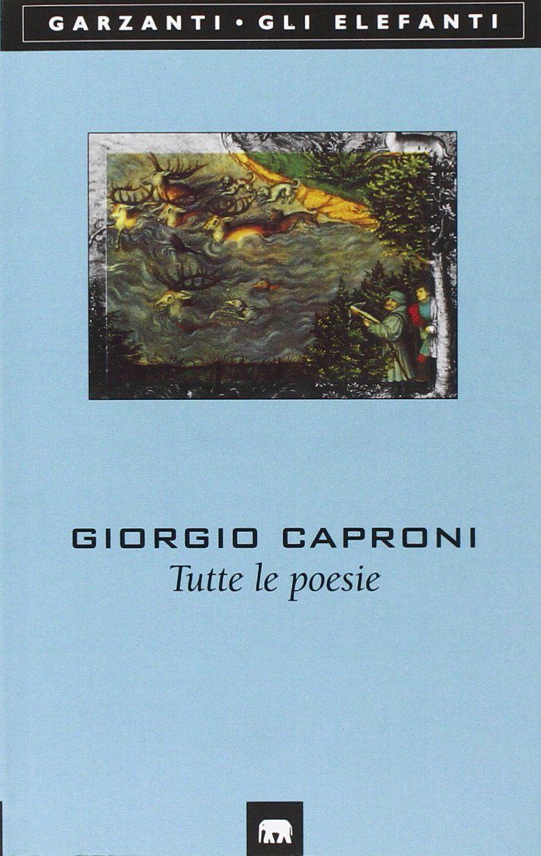 Libro "Tutte le poesie" di Giorgio Caproni