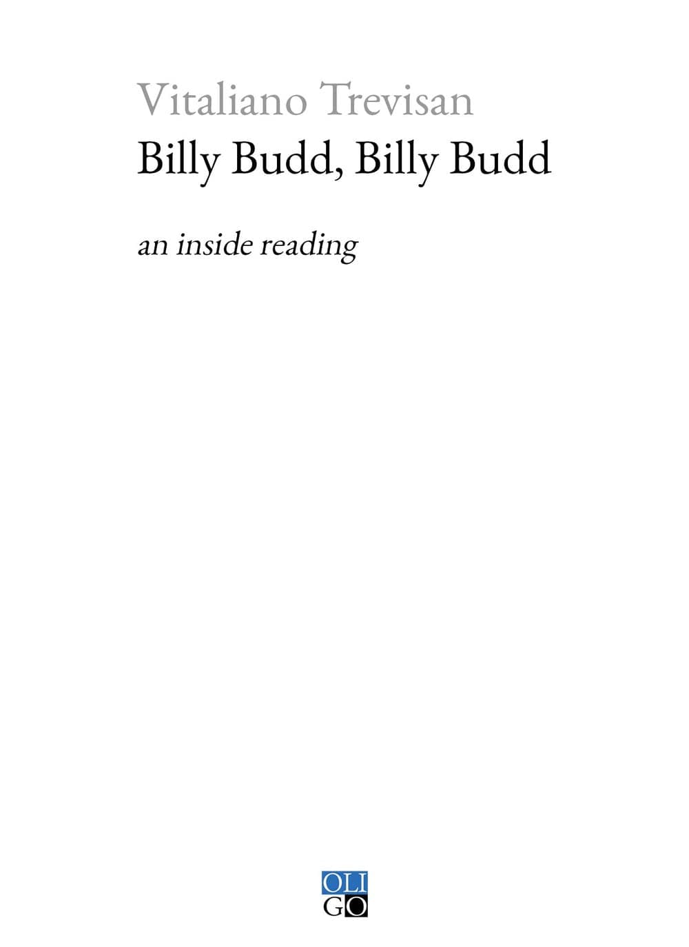 Libro "Billy Budd, Billy Budd. An inside reading" di Vitaliano Trevisan Libro "Billy Budd, Billy Budd. An inside reading" di Vitaliano Trevisan