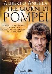 Libro "I tre giorni di Pompei" di Alberto Angela Libro "I tre giorni di Pompei" di Alberto Angela