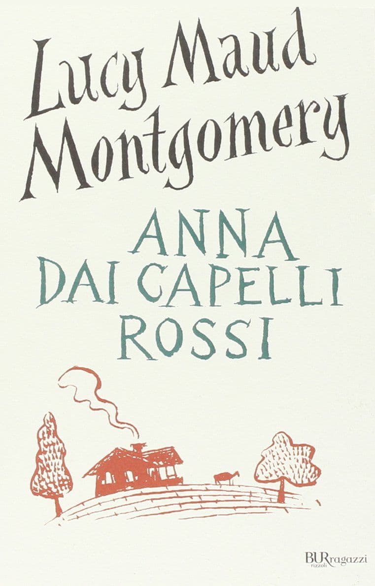 Libro "Anna dai capelli rossi" di Lucy Maud Montgomery Libro "Anna dai capelli rossi" di Lucy Maud Montgomery