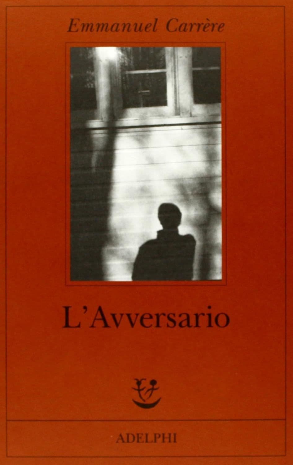 Libro "L'Avversario" di Emmanuel Carrère Libro "L'Avversario" di Emmanuel Carrère