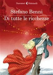 Libro "Di tutte le ricchezze" di Stefano Benni Libro "Di tutte le ricchezze" di Stefano Benni