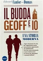 Libro "Il Budda, Geoff e io" di Edward Canfor-Dumas Libro "Il Budda, Geoff e io" di Edward Canfor-Dumas