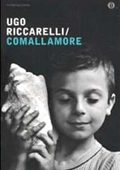 Libro "Comallamore" di Ugo Riccarelli Libro "Comallamore" di Ugo Riccarelli