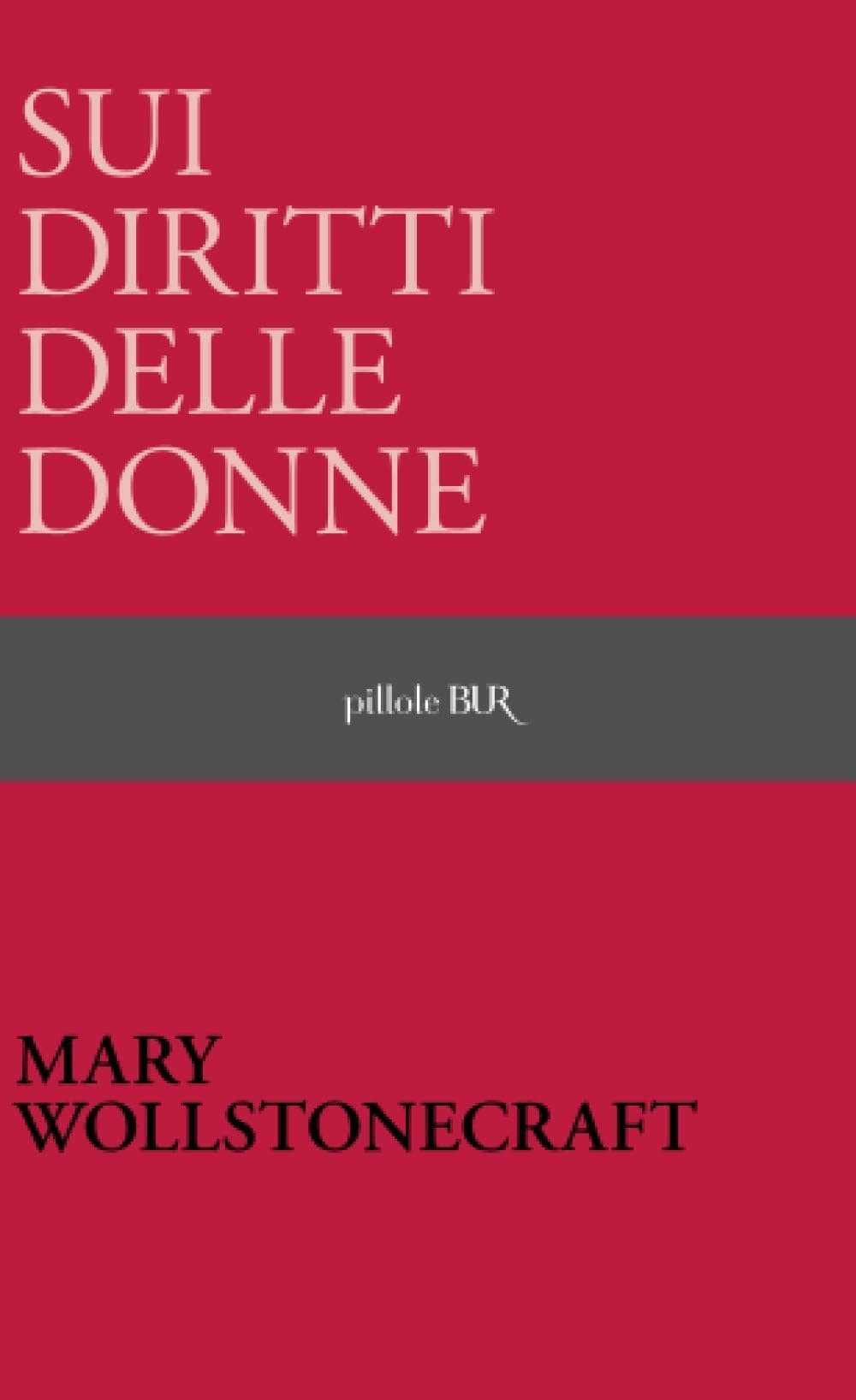 Libro "Sui diritti delle donne" di Mary Wollstonecraft Libro "Sui diritti delle donne" di Mary Wollstonecraft
