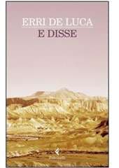Libro "E disse" di Erri De Luca Libro "E disse" di Erri De Luca