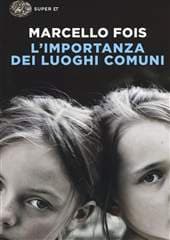 Libro "L'importanza dei luoghi comuni" di Marcello Fois Libro "L'importanza dei luoghi comuni" di Marcello Fois