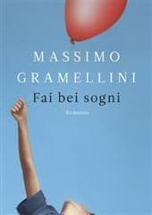 Libro "Fai bei sogni" di Massimo Gramellini Libro "Fai bei sogni" di Massimo Gramellini