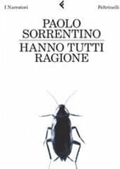 Libro "Hanno tutti ragione" di Paolo Sorrentino Libro "Hanno tutti ragione" di Paolo Sorrentino