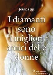 Libro "I diamanti sono i migliori amici delle donne" di Jessica Jiji Libro "I diamanti sono i migliori amici delle donne" di Jessica Jiji