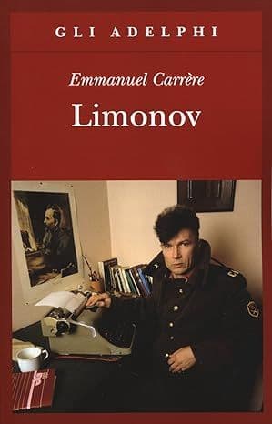 Libro "Limonov" di Emmanuel Carrère Libro "Limonov" di Emmanuel Carrère