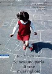 Libro "Se nessuno parla di cose meravigliose " di Jon McGregor Libro "Se nessuno parla di cose meravigliose " di Jon McGregor