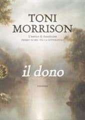 Libro "Il dono" di Toni Morrison Libro "Il dono" di Toni Morrison