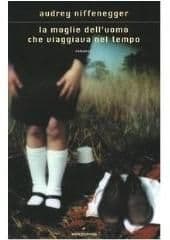 Libro "La moglie dell'uomo che viaggiava nel tempo" di Audrey Niffenegger Libro "La moglie dell'uomo che viaggiava nel tempo" di Audrey Niffenegger