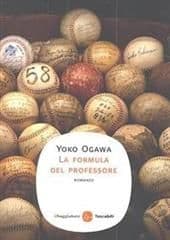 Libro "La formula del professore" di Yoko Ogawa Libro "La formula del professore" di Yoko Ogawa