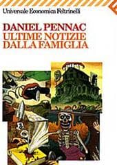 Libro "Ultime notizie dalla famiglia" di Daniel Pennac Libro "Ultime notizie dalla famiglia" di Daniel Pennac