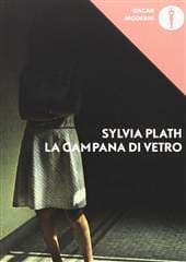 Libro "La campana di vetro" di Sylvia Plath Libro "La campana di vetro" di Sylvia Plath