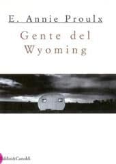 Libro "Gente del Wyoming " di Annie Proulx Libro "Gente del Wyoming " di Annie Proulx