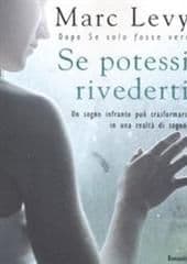 Libro "Se potessi rivederti" di Marc Levy Libro "Se potessi rivederti" di Marc Levy