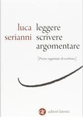 Libro "Leggere, scrivere, argomentare" di Luca Serianni Libro "Leggere, scrivere, argomentare" di Luca Serianni