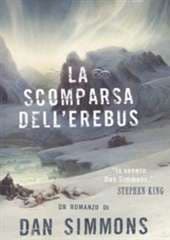 Libro "La scomparsa dell'Erebus" di Dan Simmons Libro "La scomparsa dell'Erebus" di Dan Simmons