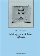 Libro "Miti, leggende e folklore di Gaeta" di Maria Stamegna Libro "Miti, leggende e folklore di Gaeta" di Maria Stamegna
