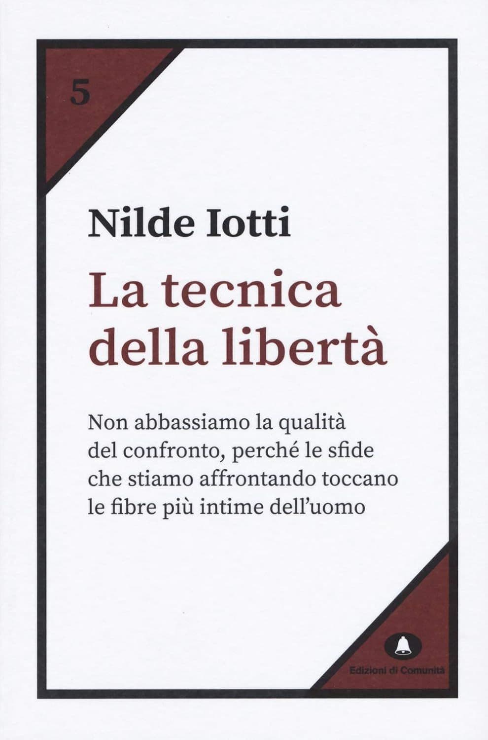 Libro "La tecnica della libertà" di Nilde Iotti Libro "La tecnica della libertà" di Nilde Iotti