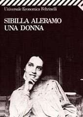 Libro "Una donna" di Sibilla Aleramo Libro "Una donna" di Sibilla Aleramo