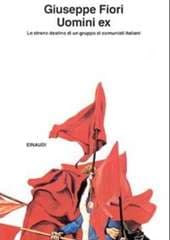 Libro "Uomini ex" di Giuseppe Fiori Libro "Uomini ex" di Giuseppe Fiori