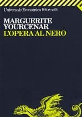 Libro "L'opera al nero " di Marguerite Yourcenar Libro "L'opera al nero " di Marguerite Yourcenar