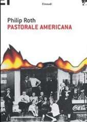 Libro "Pastorale americana" di Philip Roth Libro "Pastorale americana" di Philip Roth