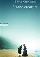 Libro "Strane creature" di Tracy Chevalier Libro "Strane creature" di Tracy Chevalier
