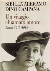 Libro "Un viaggio chiamato amore" di Dino Campana Libro "Un viaggio chiamato amore" di Dino Campana