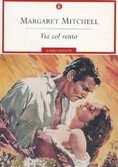 Libro "Via col vento" di Margaret Mitchell Libro "Via col vento" di Margaret Mitchell