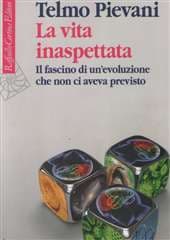 Libro "La vita inaspettata" di Telmo Pievani Libro "La vita inaspettata" di Telmo Pievani